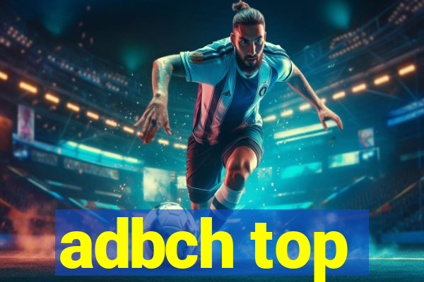 adbch top